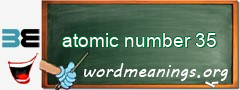 WordMeaning blackboard for atomic number 35